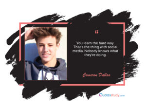 Cameron Dallas Quotes