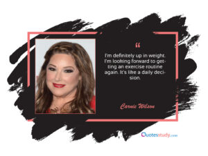 Carnie Wilson Quotes