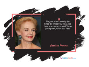 Carolina Herrera Quotes