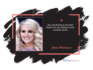 Carrie Underwood Quotes