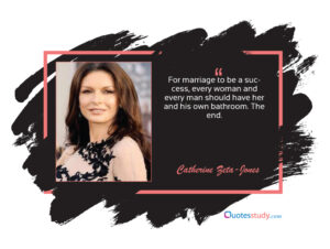 Catherine Zeta-Jones Quotes